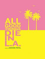 Book - All Good Things Die In LA